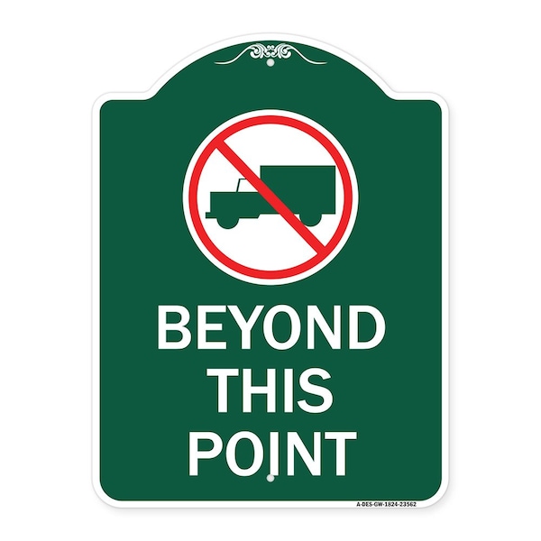 No Truck Sign No Truck Graphic Beyond This Point, Green & White Alum Sign, 18" x 24", GW-1824-23562